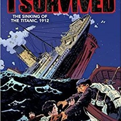 READ/DOWNLOAD#$ I Survived The Sinking of the Titanic, 1912 (I Survived Graphix) FULL BOOK PDF & FUL