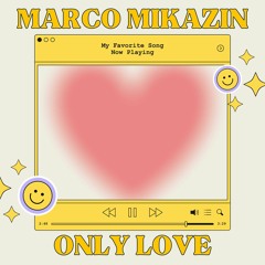 Marco Mikazin - Only Love [Future Bass]