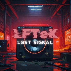 LFTeK - Lost Signal