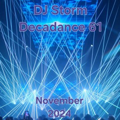 DJ Storm - Decadance 60 - November 2024 Trance mix