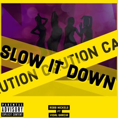 Slow It Down