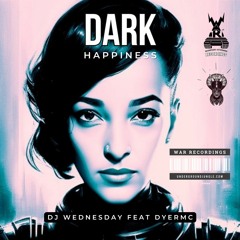 DJ Wednesday - Dark Happiness (TLDM Mstr)
