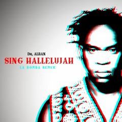 Dr. Alban - Sing Hallelujah (La Bomba Remix)