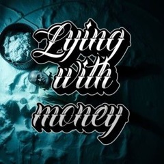 Lying with money