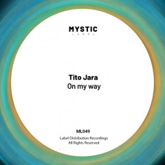 PREMIERE! Tito Jara - Reflexion (Original Mix) Mystic Label