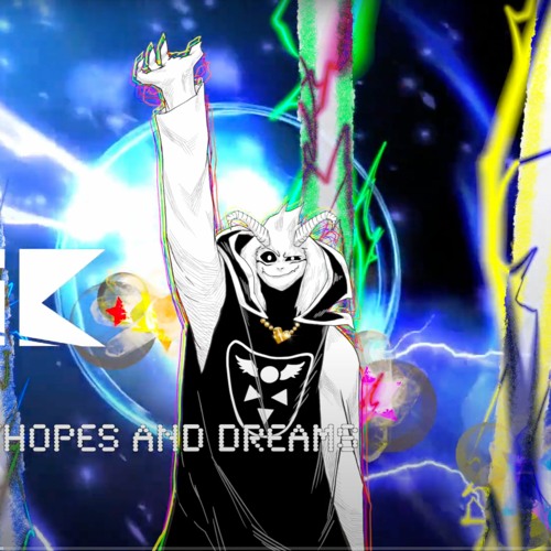 Stream Undertale Hopes And Dreams Asriel Dreemurr Bgm 8nic Remix By 8nic By Imai P Listen Online For Free On Soundcloud