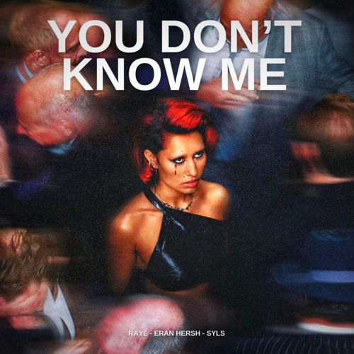 You Don't Know Me - Jax Jones, RAYE, Eran Hersh (Syls EDIT)