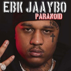 EBK Jaaybo - Paranoid ( Unreleased )