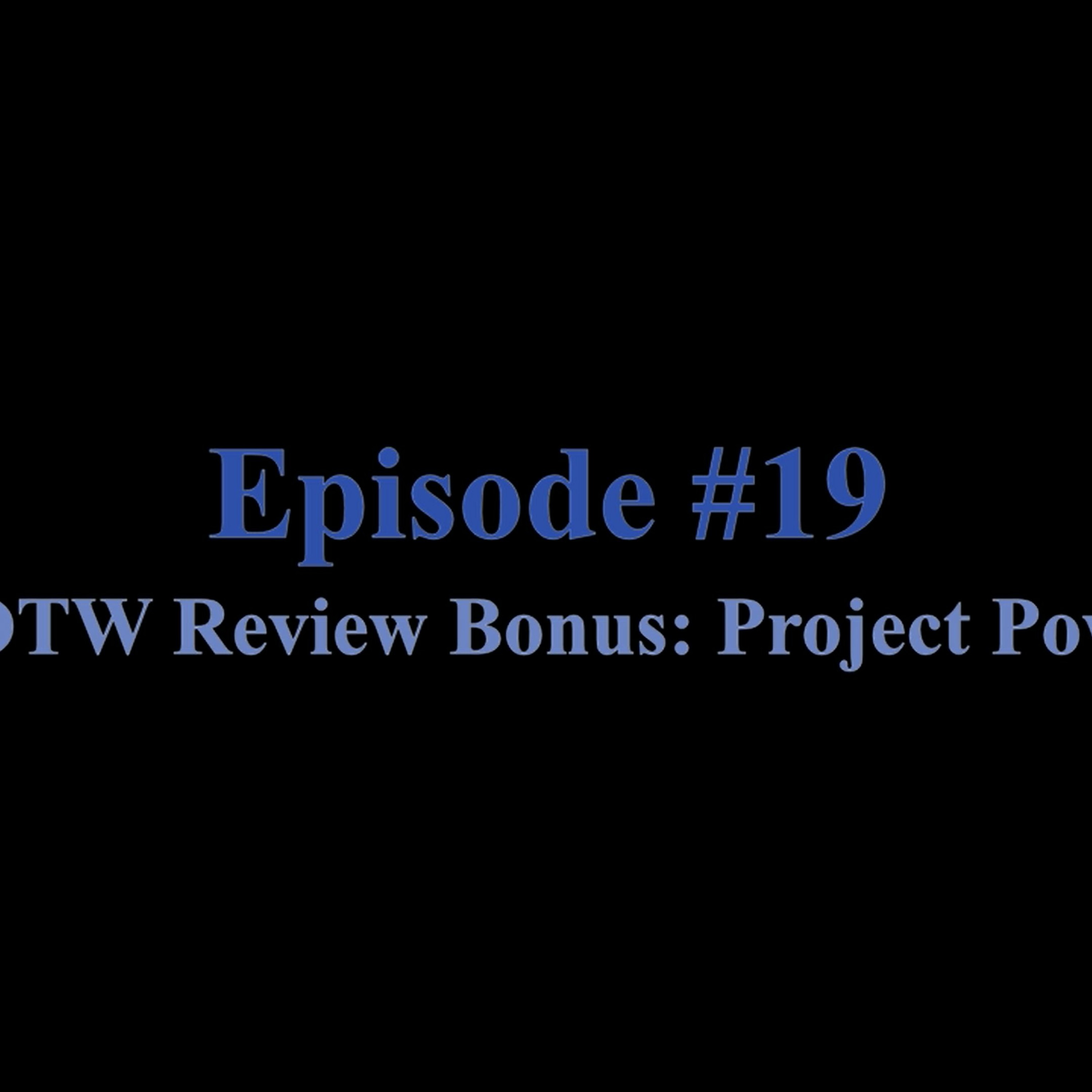 The Movie Garage, Episode #18: MOTW Bonus Review:- Project Power
