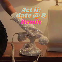 Act ii: date @ 8 (Latin Version) (Remix)