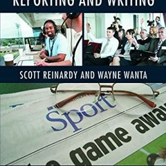 Read pdf The Essentials of Sports Reporting and Writing by  Scott Reinardy &  Wayne Wanta