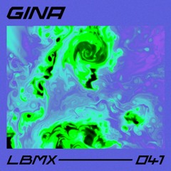 LBMX 041 - GINA