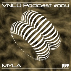 VNCD Podcast #004 - MYLA