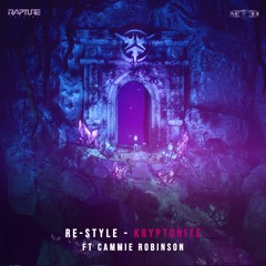 Re-Style - Kryptonite (ft Cammie Robinson)