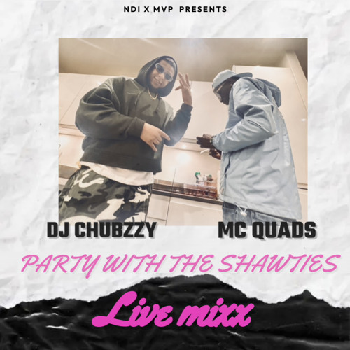 DJ CHUBZZY X MCQUADS P.W.T.S LIVE MIX