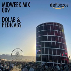 Midweek Mix 009 - "DoLab & PediCabs"