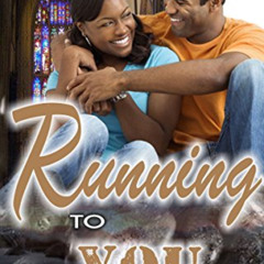 Access EPUB 📦 Running to You: A Christian Romance Story (New Day of Faith Book 1) by
