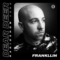 Dear Deer Radioshow #008 Frankllin