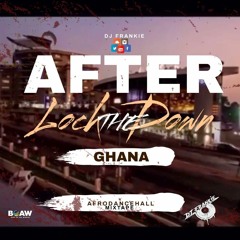 After The LockDown AfroDanceHall Mixtape