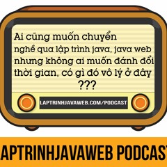 Ai cũng muốn chuyển nghề qua lập trình java, java web nhưng không ai muốn đánh đổi thời gian