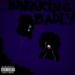 BREAKING BADLY (feat. PHONK-ZILLA)