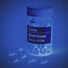 Ciara - Overdose (BGDN Remix)