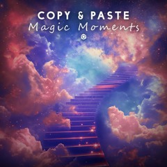 Copy&Paste - Magic Moments (Out Now) Blue Tunes Records
