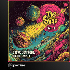 Premiere: Crowd Controlol, Karl Swisher, Jaime G - I See A Dime