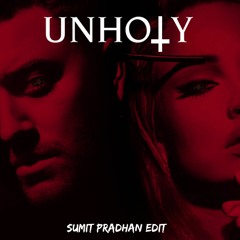 Sam Smith - Unholy (Sumit Pradhan Mashup)