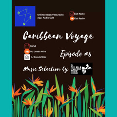 Caribbean Voyage - Éist Radio - Show #6