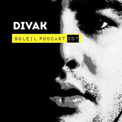 Soleil Podcast 007 - Divak
