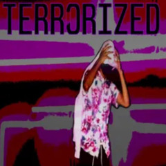 TERRORIZED