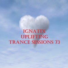 IGNATIX Uplifting Trance Sessions 73
