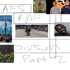 AFS rap division part 2. reminiscing over good times