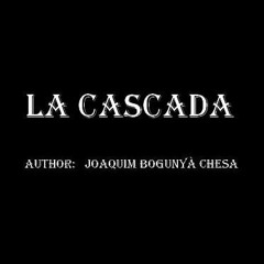 Joaquim Bogunyà - La Cascada / Joaquim Bogunyà, vihuela