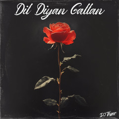 Dil Diyan Gallan - DJ Vyper