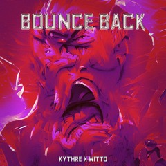 BOUNCE BACK! (with Witto)