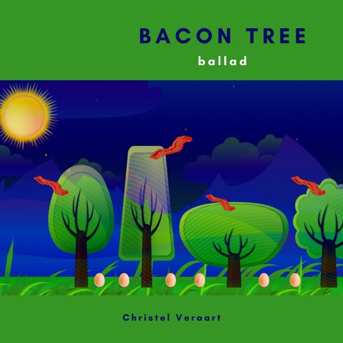 Bacon Tree Ballad