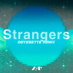 Strangers (Odyssette Remix)