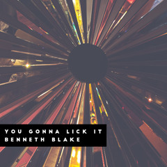 You gonna lick it