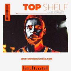 Top Shelf (prod. by GloBeats)