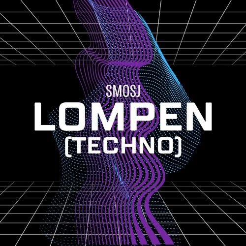 Smosj - Lompen (Techno Remix)