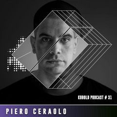 PIERO CERAOLO - KOBOLD PODCAST 31