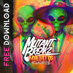 Mutantbreakz - Malditos Aquelarre Funktasty 2025