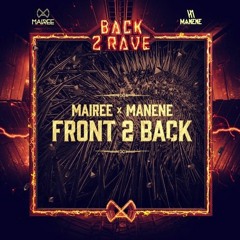 MAIREE X MANENE - Front 2 Back ( Frogo Remix)