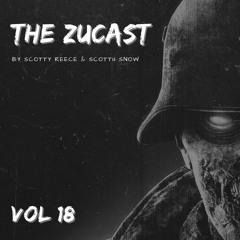 THE ZUCAST Vol 18 - Birthday Set (Mixed by Scotty Reece & Scotti Snow)