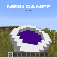HERM3S - Mein Dampf (Minecraft Freestyle)