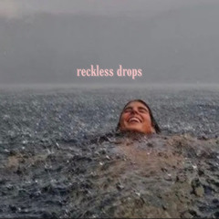 reckless drops (Remastered)