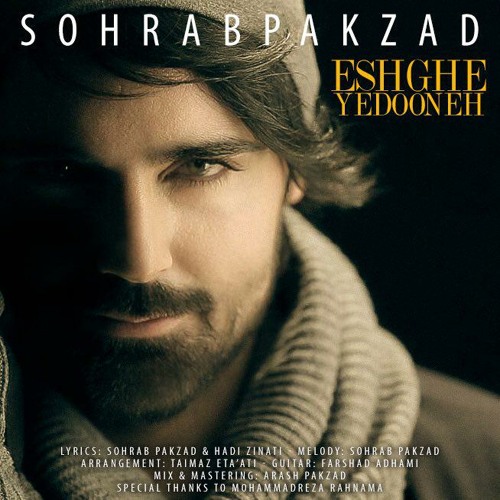 Sohrab Pakzad - Eshghe Yedoone ( سهراب پاکزاد - عشقه یه دونه )