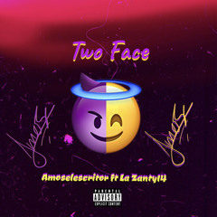 AMOSELESCRITOR FT LA ZANTY14 - TWO FACE